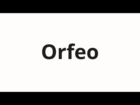 How to pronounce Orfeo