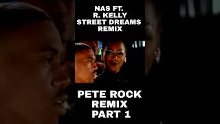 NAS FT. R. KELLY STREET DREAMS REMIX - PETE ROCK REMIX PART 1