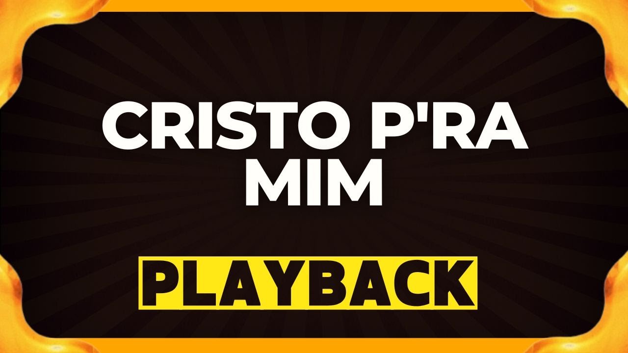 CRISTO PRA MIM playback