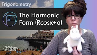 The Harmonic Form (Rcosx+a) | A Level Maths