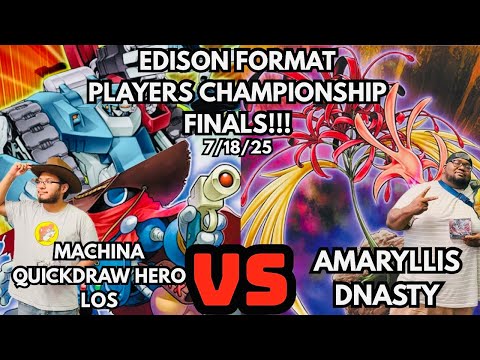 Edison Format Players Championship Finals: Machina QuickDraw Hero Vs Amaryllis!