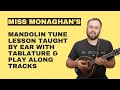 Miss Monaghan's (With Tabs & Play Along Tracks) - Mandolin Lesson
