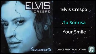 Elvis Crespo - Tu Sonrisa Lyrics English Translation - Dual Lyrics English and Spanish - Subtitles