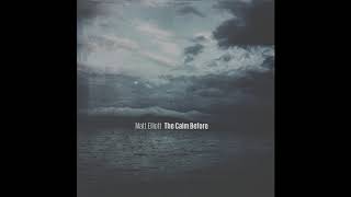 2016 - matt elliott - the calm before