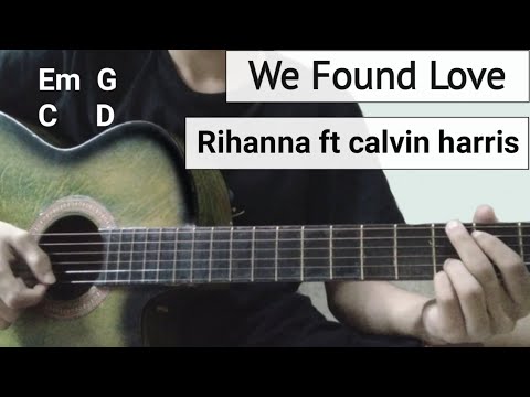 We Found Love - Rihanna