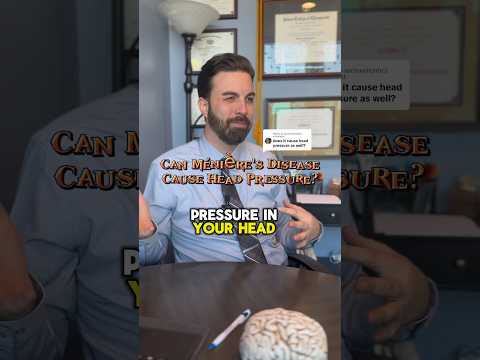 Can Meniere’s Disease cause head pressure?