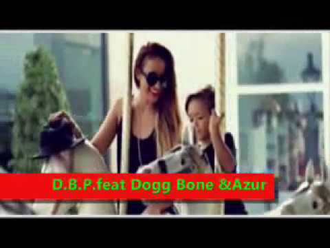 D B P  feat DOGG BONE & AZUR remix 1