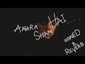 Awara Sham Hai Slowed Reverbed Sad Song
