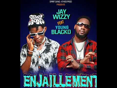 Young Blacko feat Jay wizzy _enjaillement