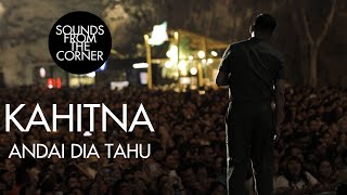 Kahitna - Andai Dia Tahu | Sounds From The Corner Live #49