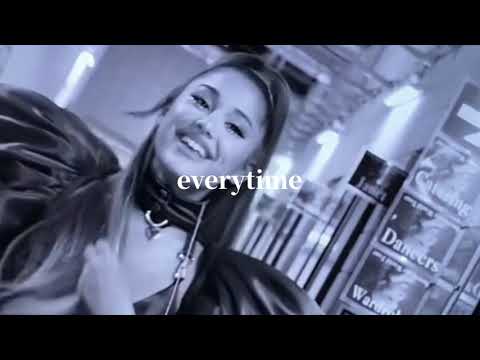 Everytime - Ariana Grande (Alternative Version Remastered)