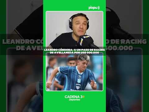 LEANDRO CÓRDOBA, A UN PASO DE RACING DE AVELLANEDA POR USD 500.000