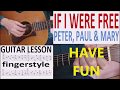 IF I WERE FREE - PETER, PAUL & MARY fingerstyle GUITAR LESSON