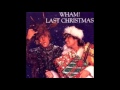 Wham!-Last Christmas 