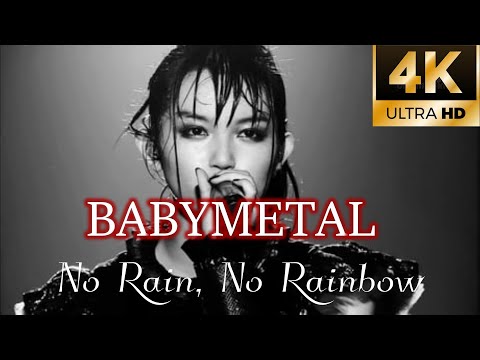 【4K】BABYMETAL - No Rain, No Rainbow (Live in Japan)