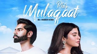 Phir Mulaqaat | Parmish Verma Ft. Rii | New Punjabi Song | Latest Punjabi Songs 2018 | Gabruu