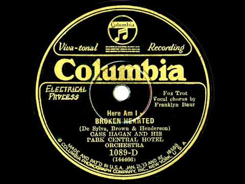 1927 Cass Hagan - Here Am I--Broken Hearted (Franklyn Baur vocal)