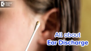 Types of ear discharge  Colour, Smell & its meaning - Dr. Harihara Murthy | Doctors