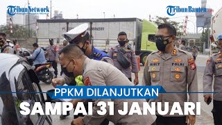 PPKM Diperpanjang Sampai 31 Januari 2022, Ini Daftar Wilayah PPKM di Banten