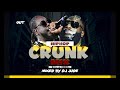 Crunk Mix Best Of Hip Hop Trap Music Mixed By Dj Jude Letsgetcrunked Kindly Subscribe