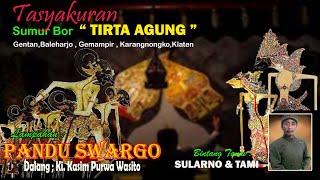 Download lagu Ringgit Purwa  Ki. Kasim .Lam :PANDU SWARGO  Mahargyo Tasyakuran Sumur ' TIRTA AGUNG '  Dk.Gentan mp3