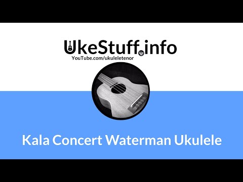 Ukulele Review: Kala Concert Waterman Ukulele