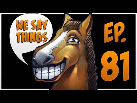 We Say Things 81 - How to kill your own esport - featuring Nintendo