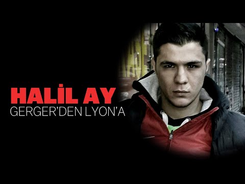 From Gerger to Lyon | Halil Ay