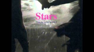 Stars - Your Ex Lover Is Dead lyrics