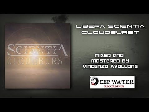 Libera Scientia - Cloudburst || Mixed and Mastered By Vincenzo Avallone
