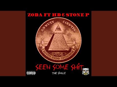 Seen Some Shit (feat. Hd & Stone P)