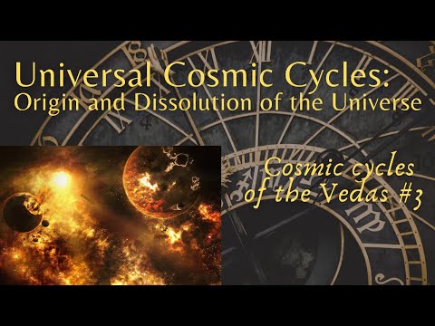 Universal Cosmic Cycles: Origin and Dissolution of the Universe