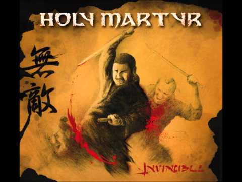 Holy Martyr - Invincible