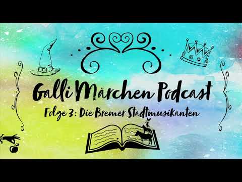 Die Bremer Stadtmusikanten | Märchen der Brüder Grimm | Hörspiel (Galli Märchen Podcast Folge 3)