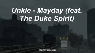 Unkle - Mayday (feat. The Duke Spirit) (Sub. Español)