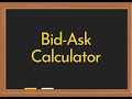 Bid-Ask Calculator Video