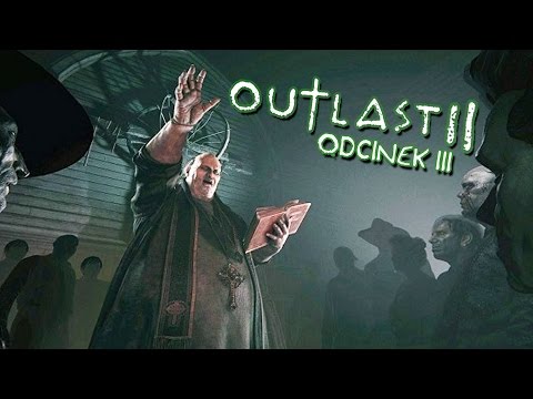 #3 Zagrajmy OUTLAST 2 - EGZEKUCJE W KOŚCIELE! - PC Ultra