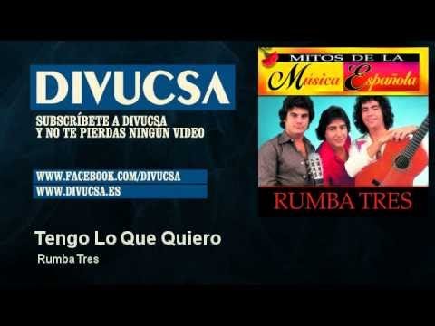 Rumba Tres - Tengo Lo Que Quiero