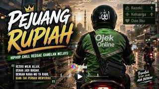 Download lagu ⭕ PEJUANG RUPIAH DI JALAN PENUH BERKAH | 🎵 HipHop Chill Reggae Gamelan Melayu  mp3