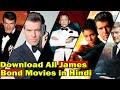 James Bond Movies Download In Hindi In HD Quality All James Bond Movie