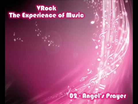 The Experience of Music - 02 - Angel's Prayer