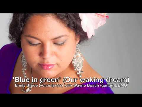 Emily Bruce - 'Blue in green' (Our waking dream)