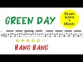 Green Day - Bang Bang [DRUM SCORE + MUSIC]