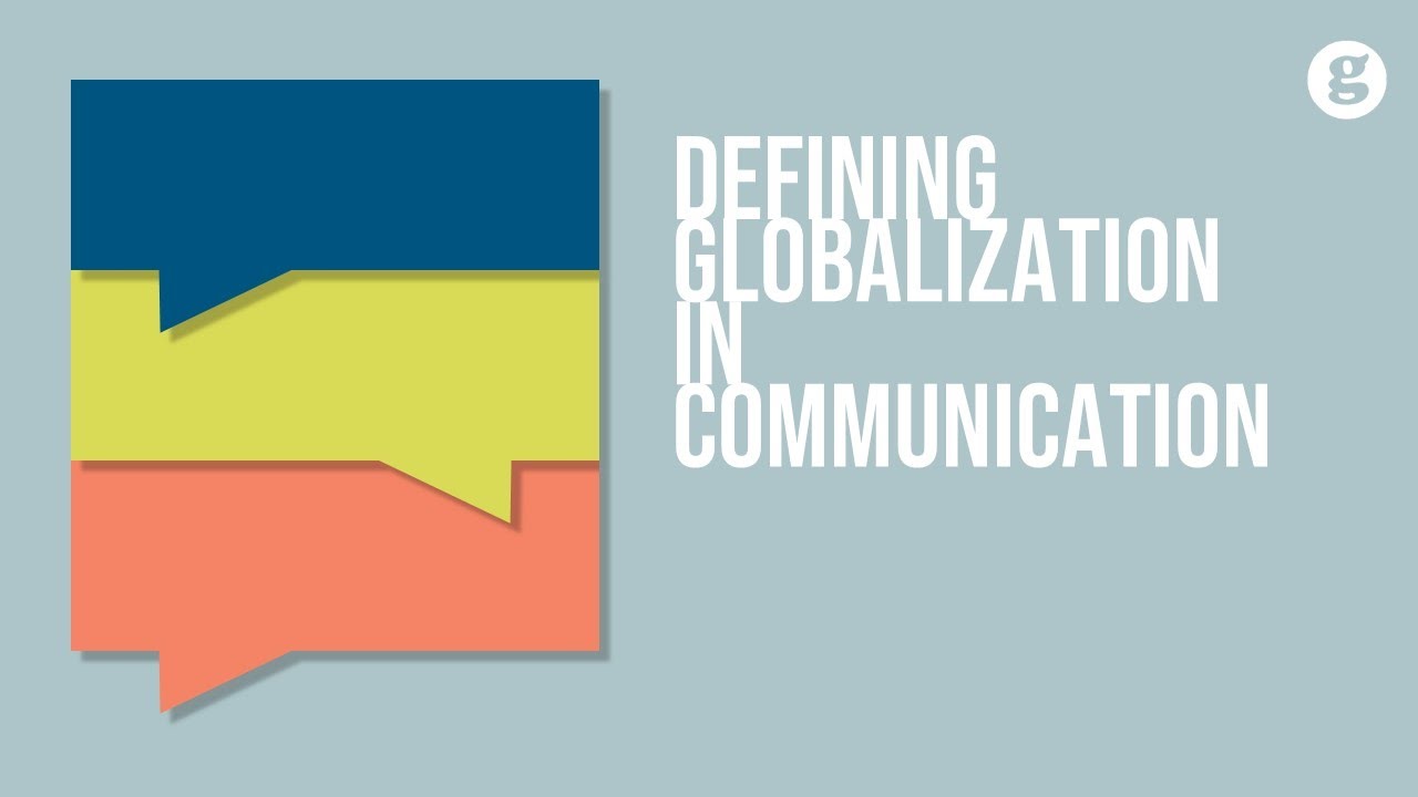 Defining Globalization in Communication