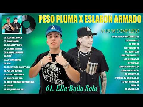 PESO PLUMA X ESLABON ARMADO ÉXITOS 2023 - ALBUM COMPLETO MÁS POPULAR DE PESO PLUMA X ESLABON