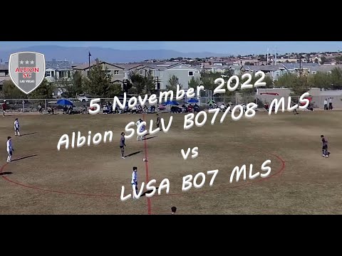 Albion SCLV B0708 MLS vs LVSA B07 MLS- 2022 Nov 5- NO AUDIO