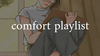 ~ comfort vibes playlist ~