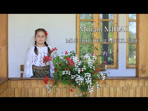 Miriam MIHAI - Mi-e dor de bunicul meu!