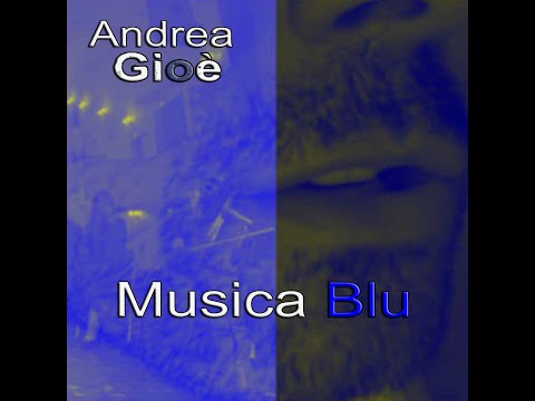 Andrea Gioè - Musica blu