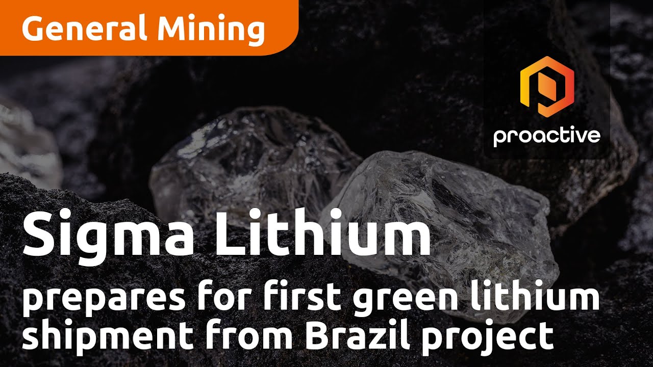 Sigma Lithium meets investors as it prepares for first green lithium shipment from Brazil project